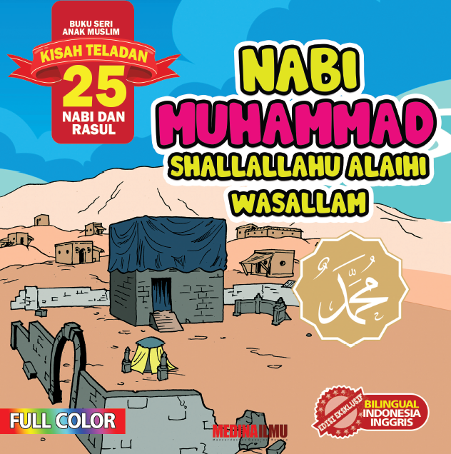 KISAH TELADAN 25 NABI DAN RASUL - NABI MUHAMMAD SAW